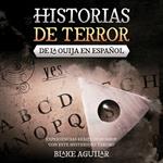 Historias de Terror de la Ouija en Español