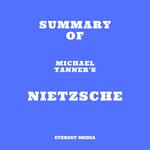 Summary of Michael Tanner's Nietzsche