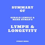 Summary of Gerald Lemole & Mark Hyman's Lymph & Longevity