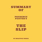 Summary of Prudence Peiffer's The Slip