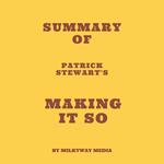 Summary of Patrick Stewart's Making It So