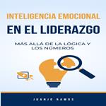 La inteligencia emocional en el liderazgo: más allá de la lógica y los números