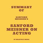 Summary of Sanford Meisner's Sanford Meisner on Acting