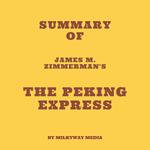 Summary of James M Zimmerman's The Peking Express