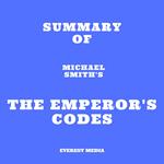 Summary of Michael Smith's The Emperor's Codes
