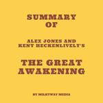 Summary of Alex Jones and Kent Heckenlively's The Great Awakening