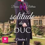 La solitude du Duc