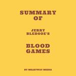 Summary of Jerry Bledsoe's Blood Games