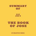 Summary of Fat Joe's The Book of Jose