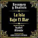 Resumen Y Analisis - La Isla Bajo El Mar