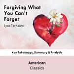 Forgiving What You Can't Forget by Lysa TerKeurst