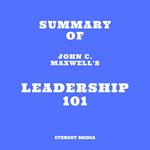Summary of John C. Maxwell's Leadership 101