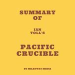 Summary of Ian Toll's Pacific Crucible