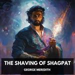 Shaving of Shagpat, The (Unabridged)