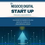 De Negocio digital a Start Up, guía para emprendedores.