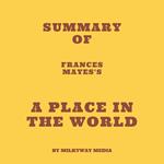 Summary of Frances Mayes's A Place in the World