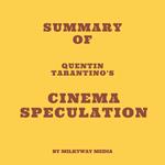 Summary of Quentin Tarantino's Cinema Speculation