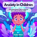 ANXIETY IN CHILDREN