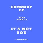 Summary of Sara Eckel's It's Not You