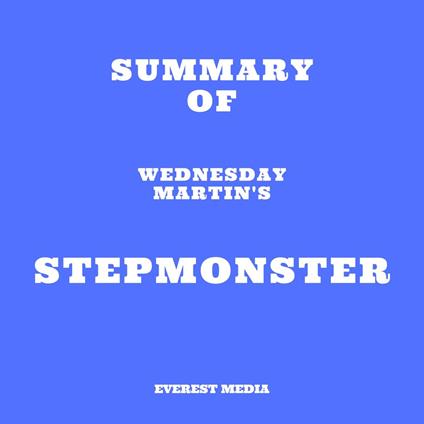 Summary of Wednesday Martin's Stepmonster