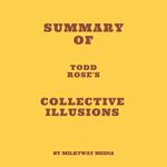 Summary of Todd Rose's Collective Illusions