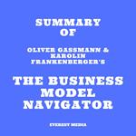 Summary of Oliver Gassmann & Karolin Frankenberger's The Business Model Navigator