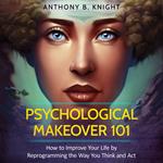 Psychological Makeover 101