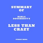 Summary of Karla Dougherty's Less than Crazy