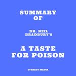 Summary of Dr. Neil Bradbury's A Taste for Poison