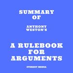 Summary of Anthony Weston's A Rulebook for Arguments