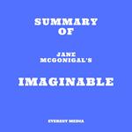 Summary of Jane McGonigal's Imaginable