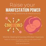 Raise your manifestation power Coaching Sessions & Meditations