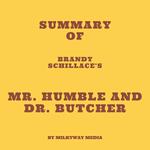 Summary of Brandy Schillace's Mr. Humble and Dr. Butcher