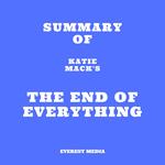 Summary of Katie Mack's The End of Everything