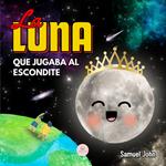 La Luna que Jugaba al Escondite