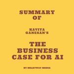 Summary of Kavita Ganesan's The Business Case for AI