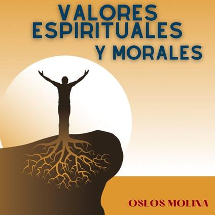 Valores Espirituales y Morales