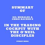 Summary of Gil Morales & Chris Kacher's In The Trading Cockpit with the O'Neil Disciples