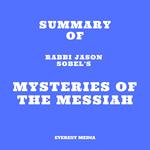 Summary of Rabbi Jason Sobel's Mysteries of the Messiah