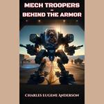 Mech Troopers - Behind the Armor