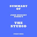 Summary of John Gregory Dunne's The Studio