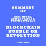 Summary of Neel Mehta, Aditya Agashe & Parth Detroja's Blockchain Bubble or Revolution