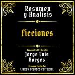 Resumen Y Analisis - Ficciones