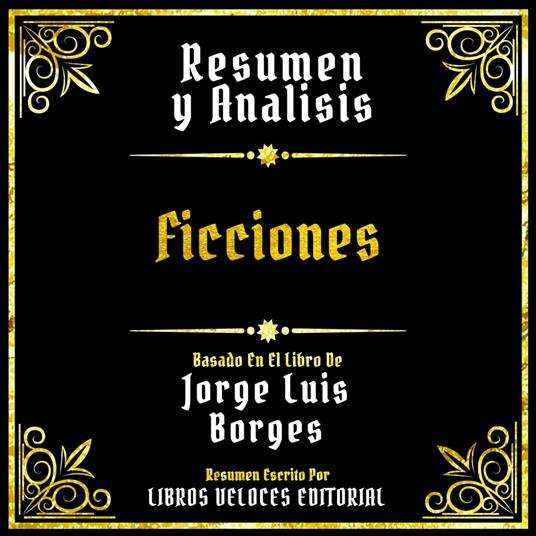 Resumen Y Analisis - Ficciones