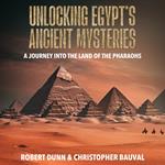 Unlocking Egypt's Ancient Mysteries