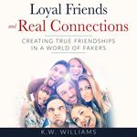 Loyal Friends and Real Connections