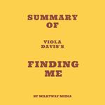 Summary of Viola Davis's Finding Me