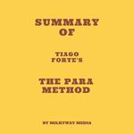 Summary of Tiago Forte's The PARA Method