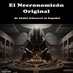 El Necronomicón Original de Abdul Alhazred en Español