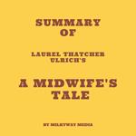 Summary of Laurel Thatcher Ulrich's A Midwife's Tale